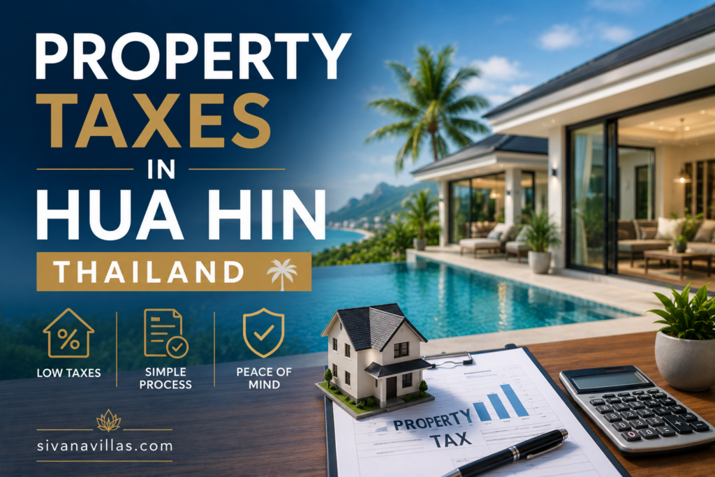 Property Taxes in Hua Hin Thailand | Property Ownership Costs Explained. Sivana Villas