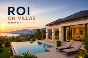 ROI on Villas in Hua Hin | Villa Investment Guide | Sivana Villas.